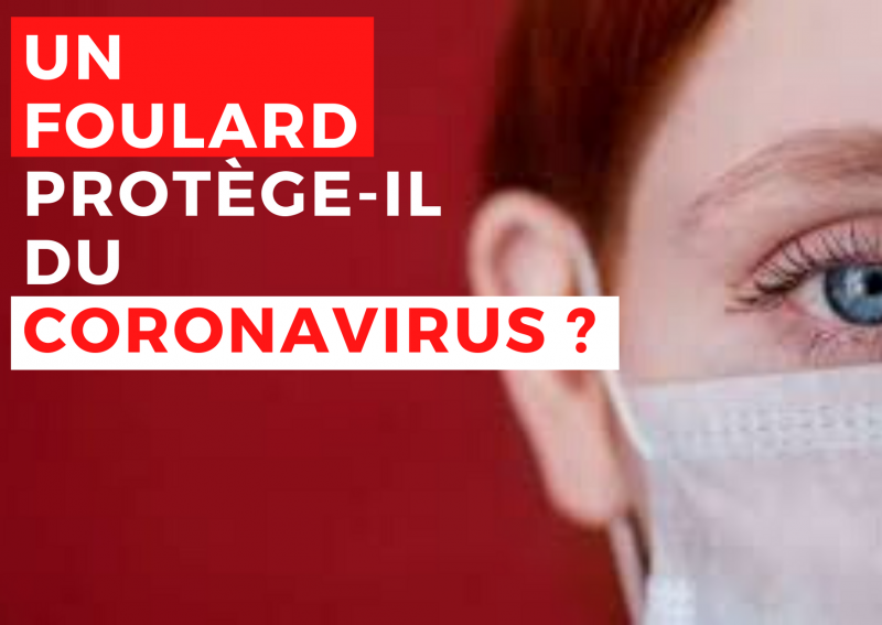 Un foulard peut-il nous protéger du coronavirus ?