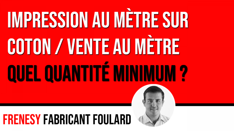 Impression au mètre sur coton quel quantité minimum ?